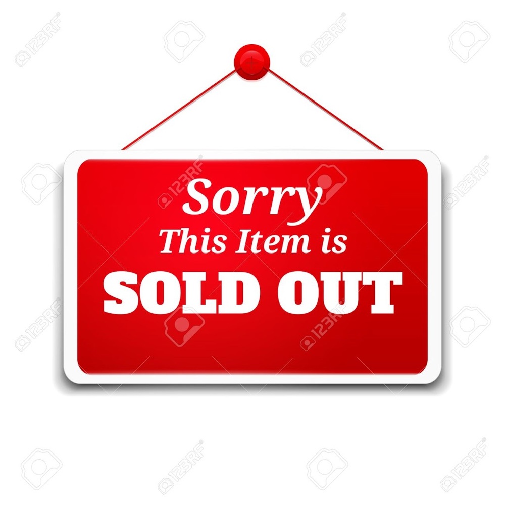 Everything after this is SOLD OUT!